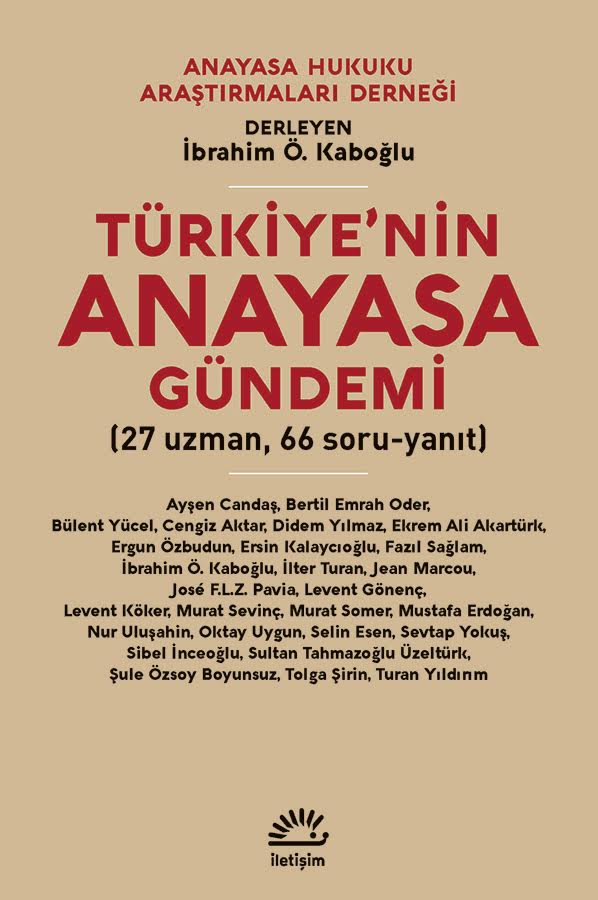 Türkiye’nin Anayasa Gündemi (27 uzman, 66 soru-yanıt) – İletişim Yayınları Türkiye’nin Anayasa Gündemi (27 uzman, 66 soru-yanıt) – İletişim Yayınları